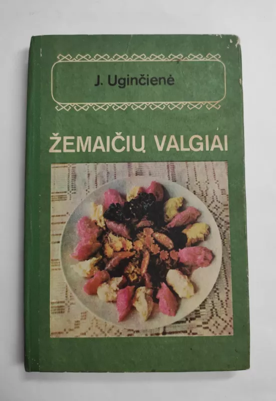 Žemaičių valgiai - Janina Uginčienė, knyga 2
