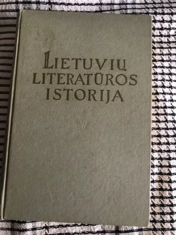 Lietuvių literatūros istorija III tomas 2 dalis - Autorių Kolektyvas, knyga 2