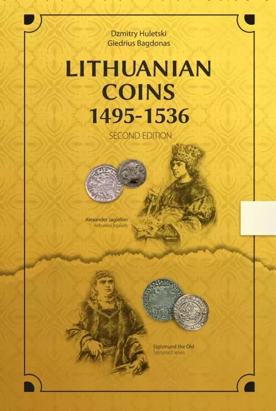 “Lithuanian Coins 1495-1536 Second Edition“ - Dz. Huletski, G. Bagdonas, knyga 2