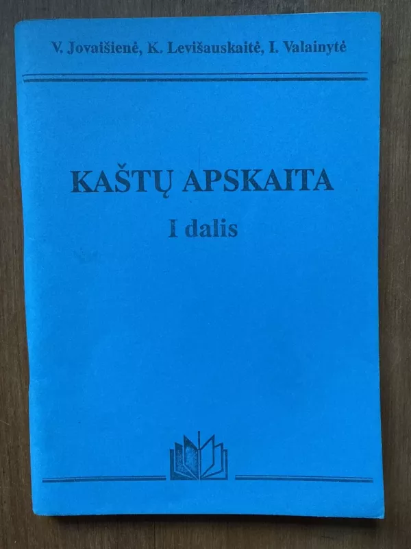 Kaštų apskaita, I dalis - Autorių Kolektyvas, knyga 2