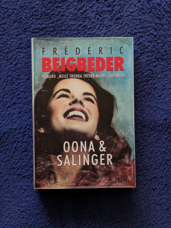 Oona & Salinger - Frederic Beigbeder, knyga 2