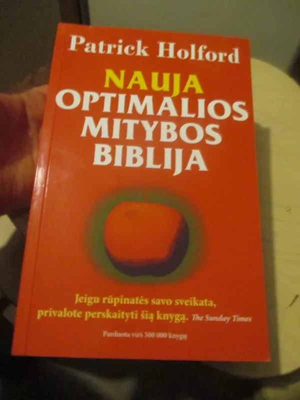 Nauja optimalios mitybos biblija - Patrick Holford, knyga 3