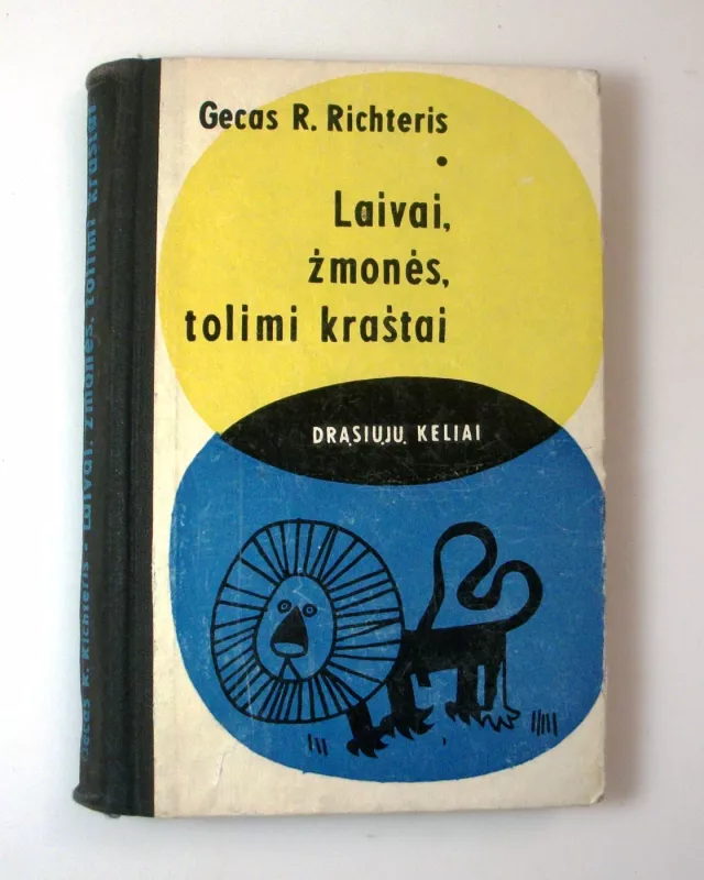 Laivai, žmonės, tolimi kraštai - Gecas R. Richteris, knyga 4