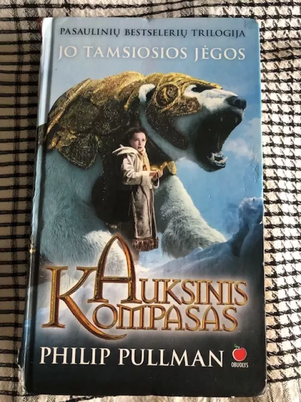 Auksinis kompasas. Jo tamsiosios jėgos (1) - Philip Pullman, knyga 2