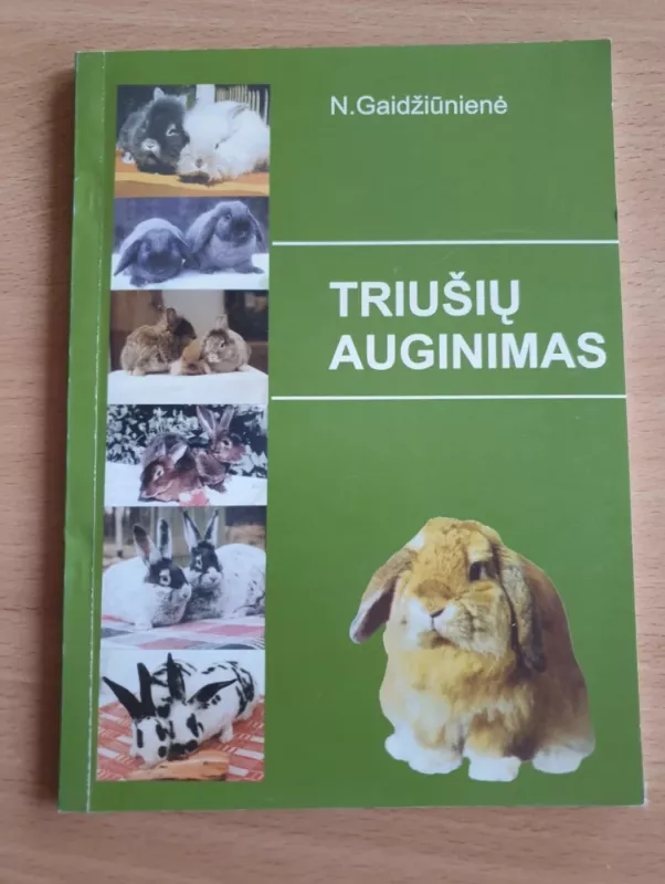 Triušių auginimas - Nelė Gaidžiūnienė, knyga 2