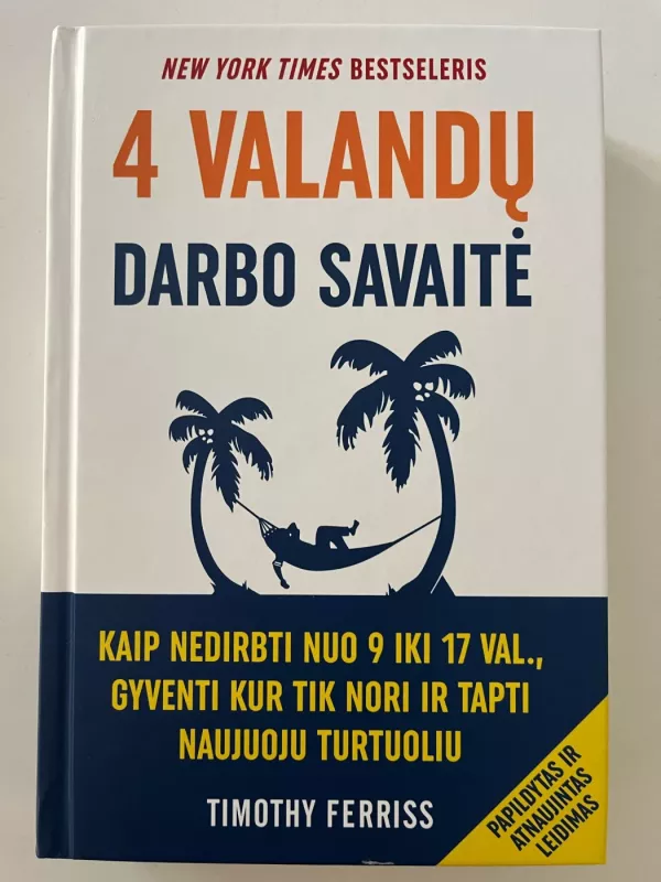 4 valandų darbo savaitė - Timothy Ferris, knyga 3