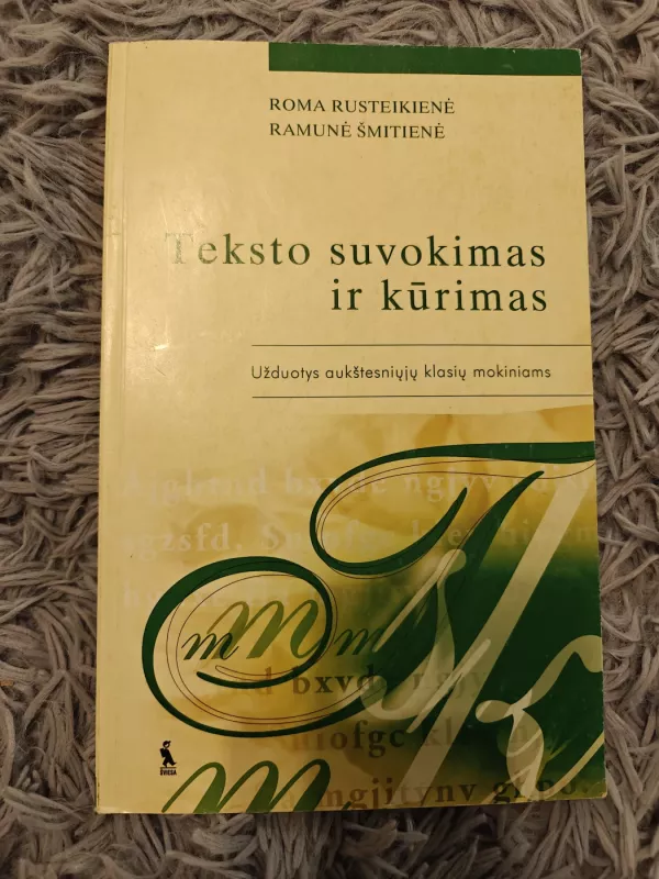 Teksto suvokimas ir kūrimas - Roma Rusteikienė, Ramunė  Šmitienė, knyga 2