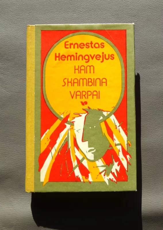 Kam skambina varpai - Ernestas Hemingvėjus, knyga 3