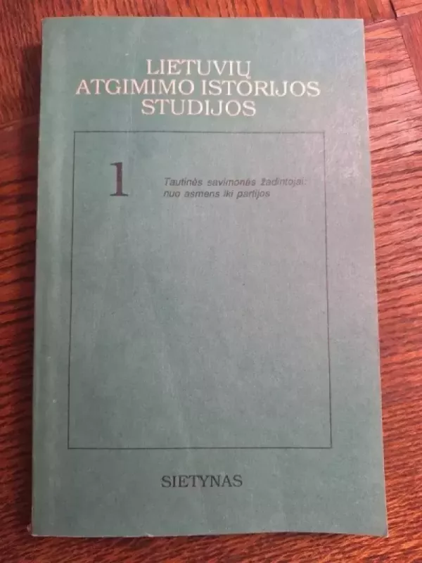Lietuvių atgimimo istorijos studijos (1 tomas) - Autorių Kolektyvas, knyga 2