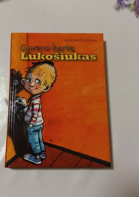 Gyveno kartą Lukošiukas - Vytautas Račickas, knyga 2