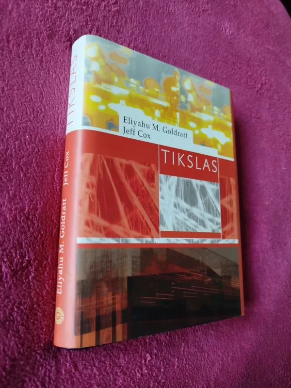 Tikslas Tobulėjimo procesas - Eliyahu M. Goldratt, Jeff  Cox, knyga 2