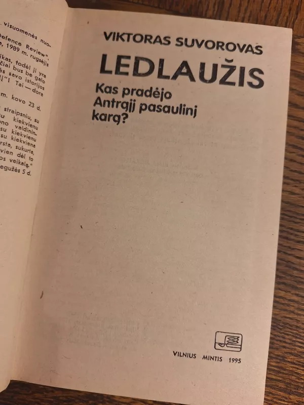 Ledlaužis. Kas pradėjo Antrąjį pasaulinį karą? - Viktoras Suvorovas, knyga 3