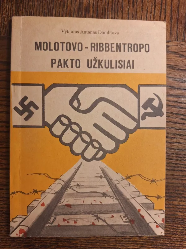 Molotovo-Ribbentropo pakto užkulisiai - Vytautas Antanas Dambrava, knyga 2