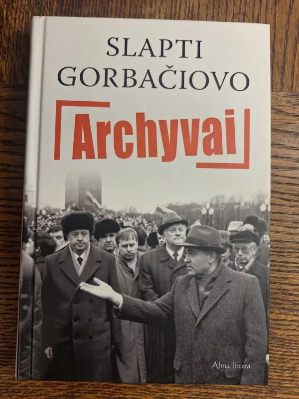Slapti Gorbačiovo archyvai - Autorių Kolektyvas, knyga 2