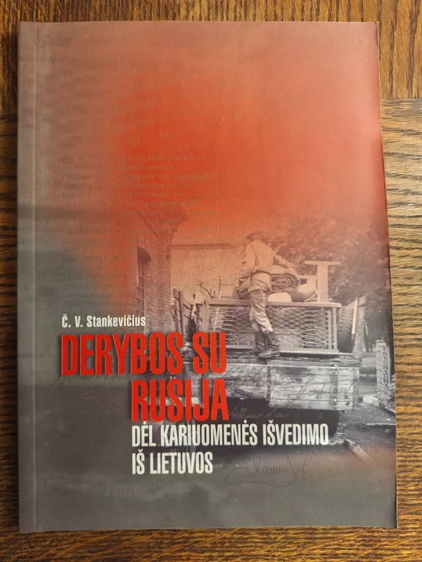 Derybos su Rusija dėl kariuomenės išvedimo iš Lietuvos - Č. Stankevičius, knyga 2
