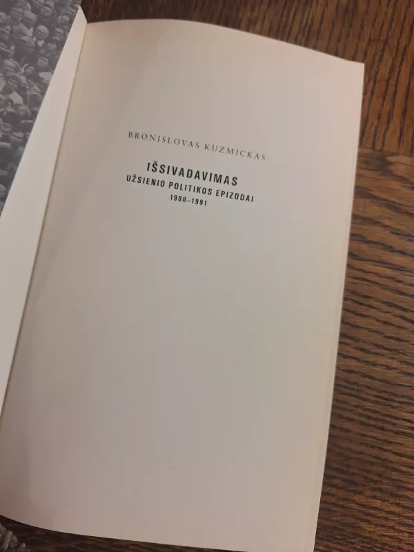 Išsivadavimas. Užsienio politikos epizodai 1988-1991 - Bronislovas Kuzmickas, knyga 3