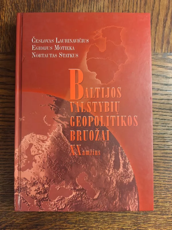 Baltijos valstybių geopolitikos bruožai XX amžius - Autorių Kolektyvas, knyga 2