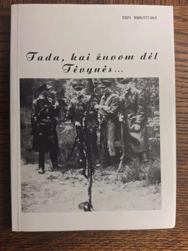 Tada, kai žuvom dėl Tėvynės... - Autorių Kolektyvas, knyga 2