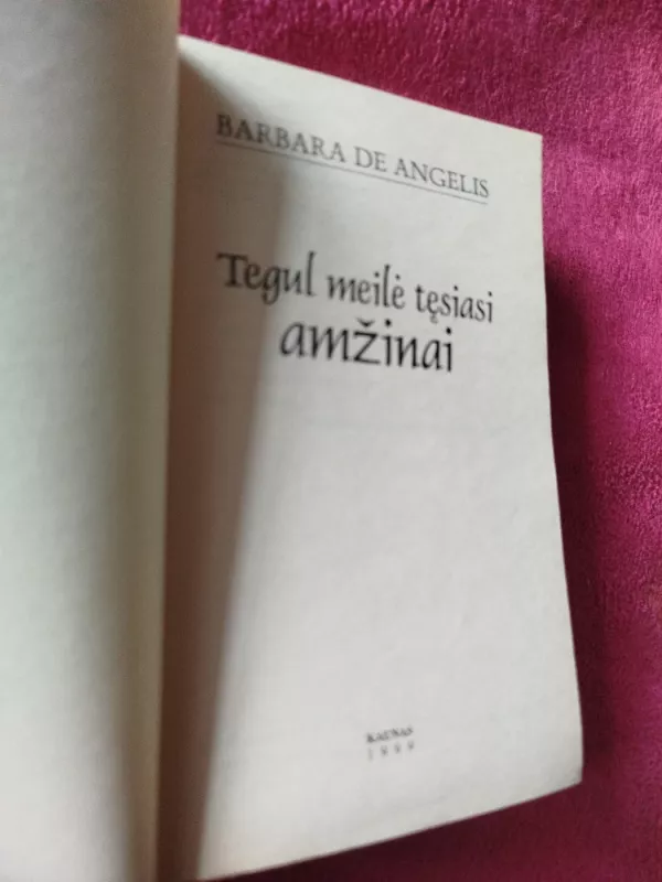 Tegul meilė tęsiasi amžinai - de Angelis Barbara, knyga 3