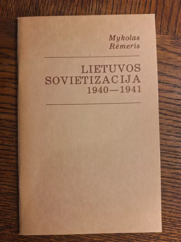 Lietuvos sovietizacija 1940-1941 - Mykolas Romeris, knyga 2