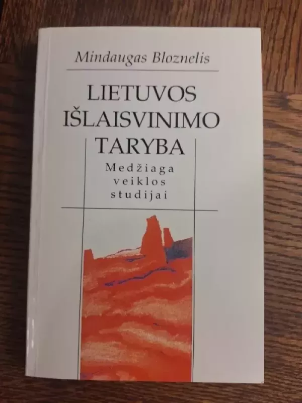 Lietuvos išlaisvinimo taryba - Mindaugas Bloznelis, knyga 2