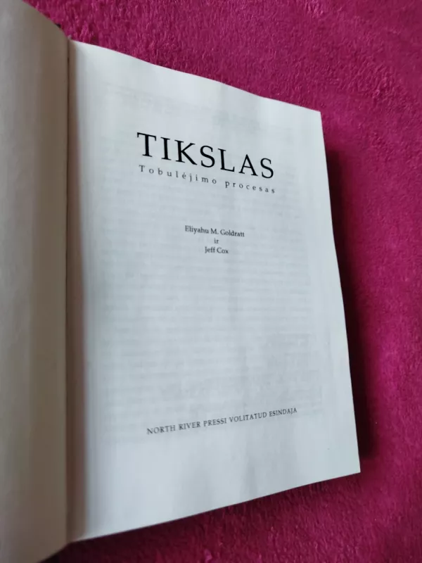 Tikslas Tobulėjimo procesas - Eliyahu M. Goldratt, Jeff  Cox, knyga 3