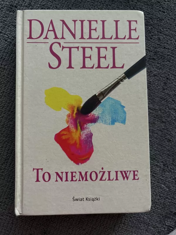 To niemozliwe - Danielle Steel, knyga 2
