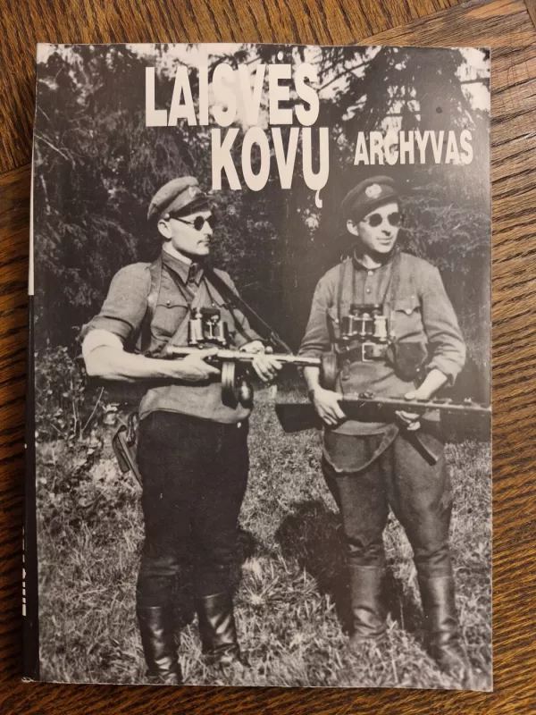 Laisvės kovų archyvas (20 tomas) - Dalia Kuodytė, knyga 2