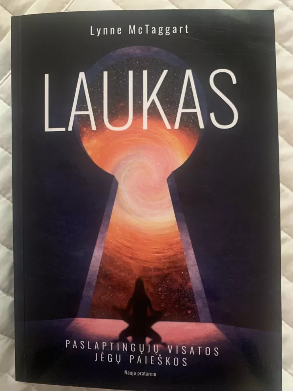 Laukas - Lynne McTaggart, knyga 2