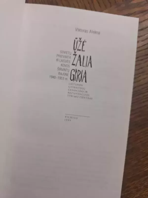 Ūžė žalia giria - Viktoras Alekna, knyga 3
