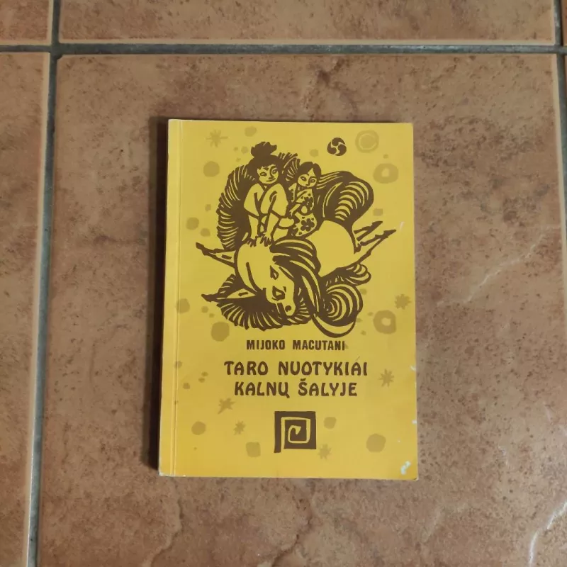 Taro nuotykiai kalnų šalyje - Mijoko Macutani, knyga 2