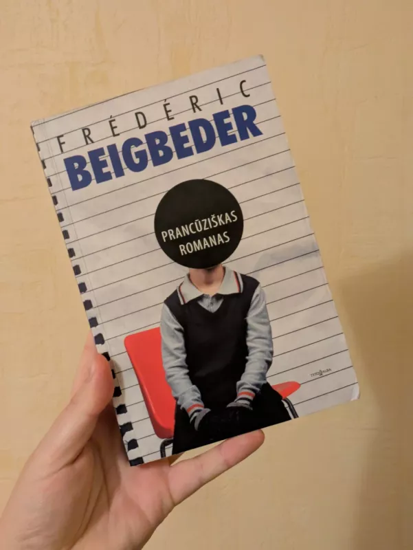 Prancūziškas romanas - Frederic Beigbeder, knyga 3