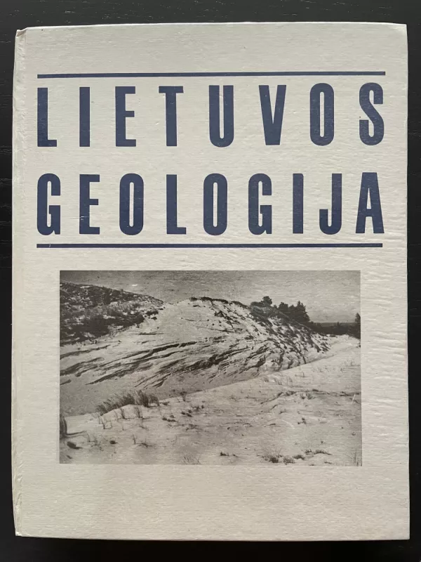 Lietuvos geologija - Algimantas Grigelis, knyga 2