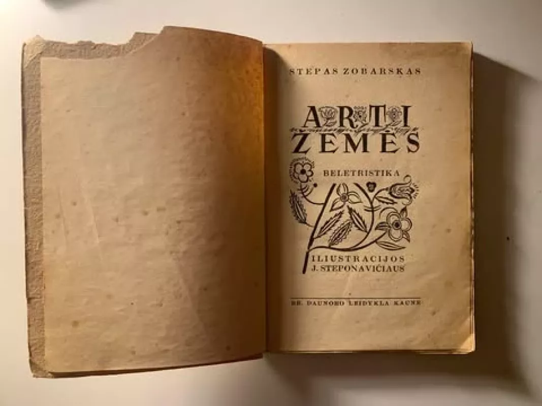 Arti žemės - Stepas Zobarskas, knyga 3