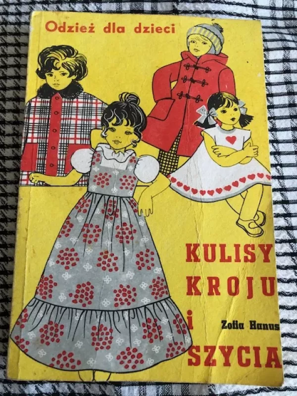 Kirpimo ir siuvimo užkulisiai: vaikiški drabužiai (lenkų k) - Nežinomas, knyga 2