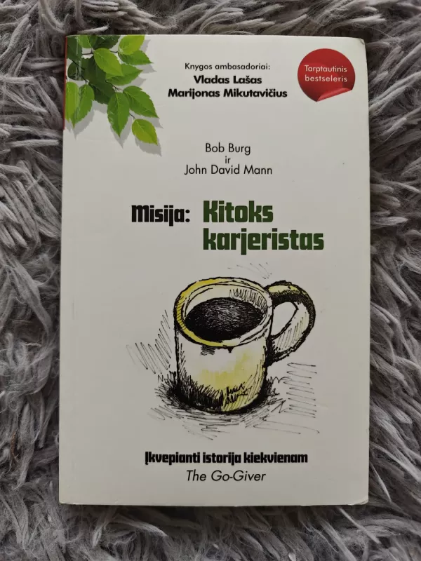 Misija: kitoks karjeristas - Bob Burg John,  David Mann, knyga 2