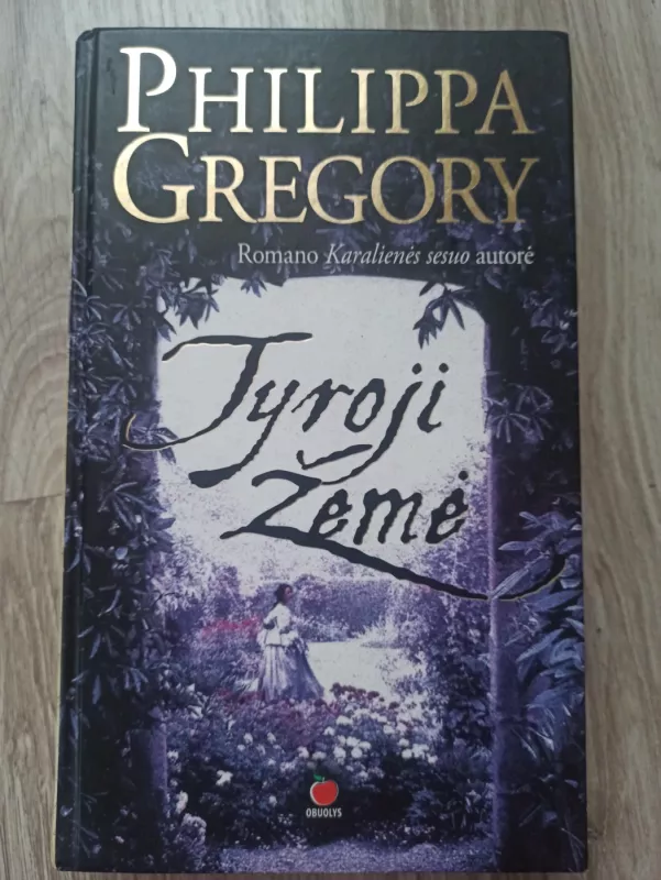 Tyroji žemė - Philippa Gregory, knyga 2