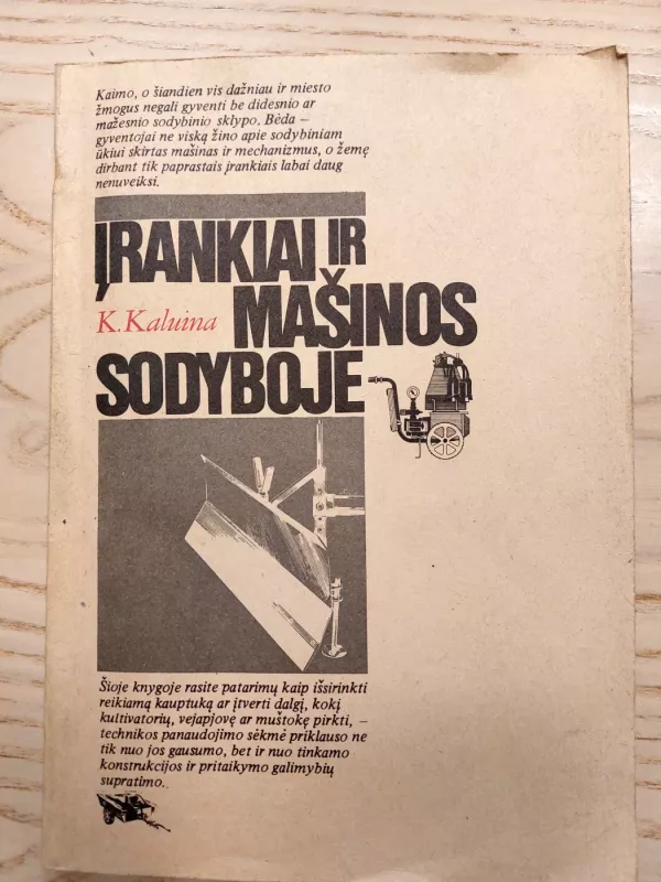 Įrankiai ir mašinos sodyboje - Kazys Kaluina, knyga 2