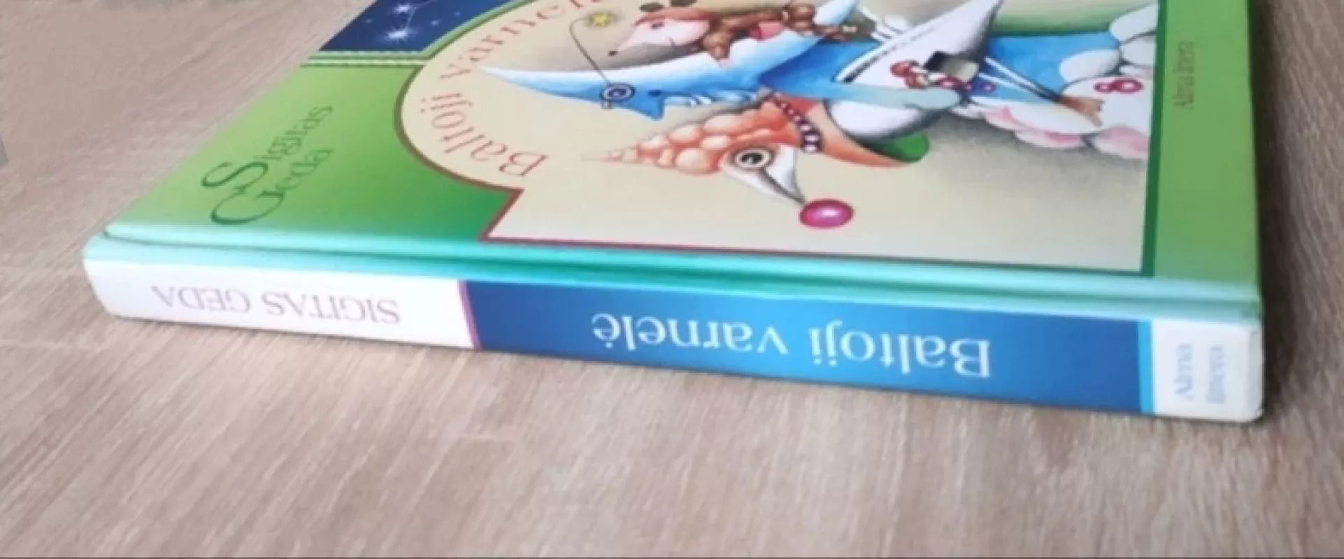 Baltoji varnelė - Sigitas Geda, knyga 3