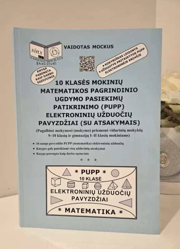 10 klasės mokinių matematikos pagrindinio ugdymo pasiekimų patikrinimo (PUPP) elektroninių užduočių pavyzdžiai (su atsakymais) - Vaidotas Mockus, knyga 2
