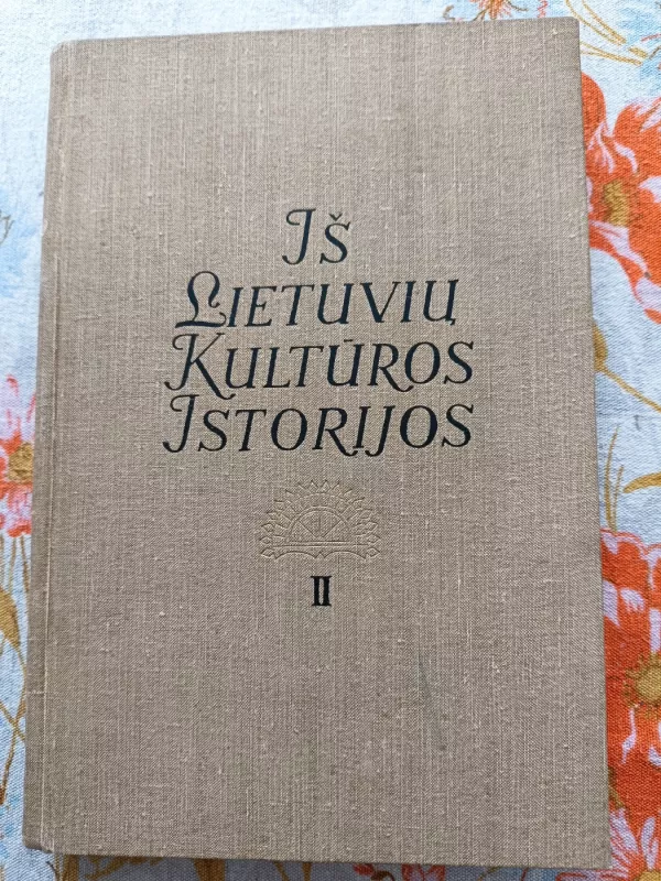 Iš lietuvių kultūros istorijos (2 tomas) - Autorių Kolektyvas, knyga 2
