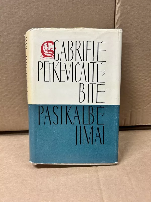 Pasikalbėjimai - Gabrielė Petkevičaitė-Bitė, knyga 2
