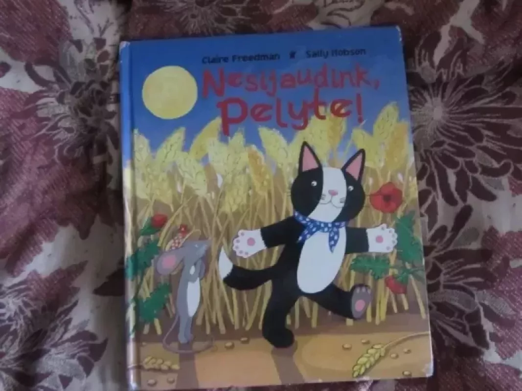 Nesijaudink, pelyte! - Claire Freedman, Sally  Hobson, knyga 2