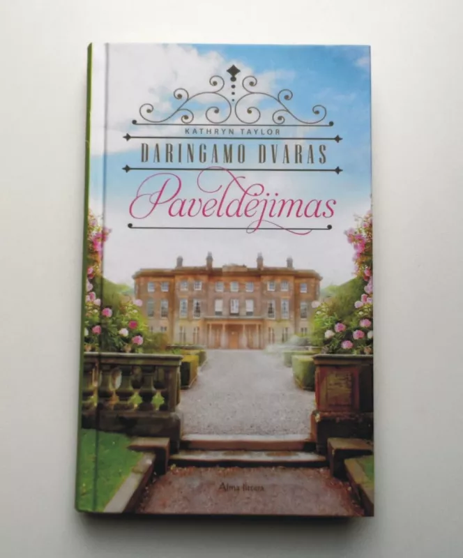 Daringamo dvaras. Paveldėjimas - Kathryn Taylor, knyga 2