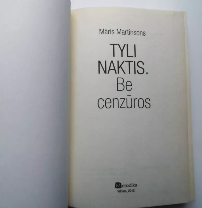 Tyli naktis. Be cenzūros - Maris Martinsons, knyga 5