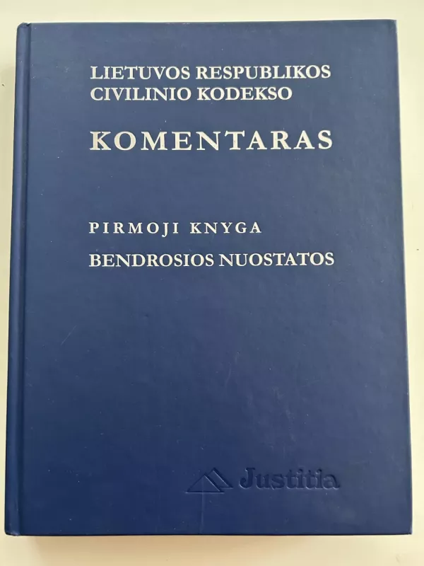 Lietuvos Respublikos civilinio kodekso komentaras. Pirmoji knyga. Bendrosios nustatos - Autorių Kolektyvas, knyga 2