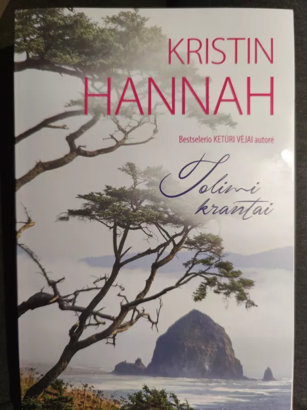 Tolimi krantai - Kristin Hannah, knyga 2
