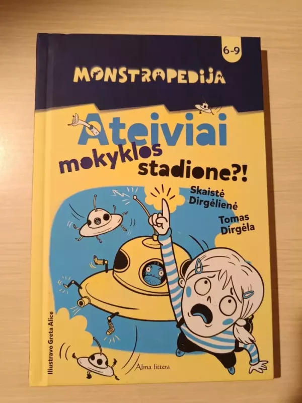 Mostropedija. Ateiviai mokyklos stadione? - Tomas Dirgėla, knyga 2