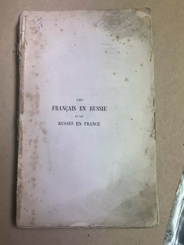 LES FRANÇAIS EN RUSSIE ET LES RUSSES EN FRANCE - Leonce PINGAUD, knyga 2
