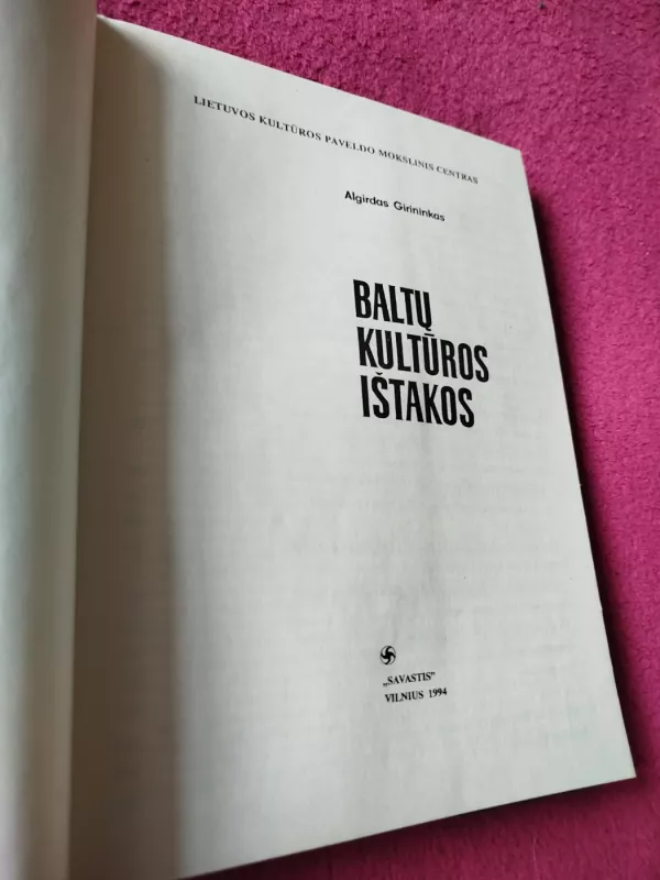 Baltų kultūros ištakos - Algirdas Girininkas, knyga 3